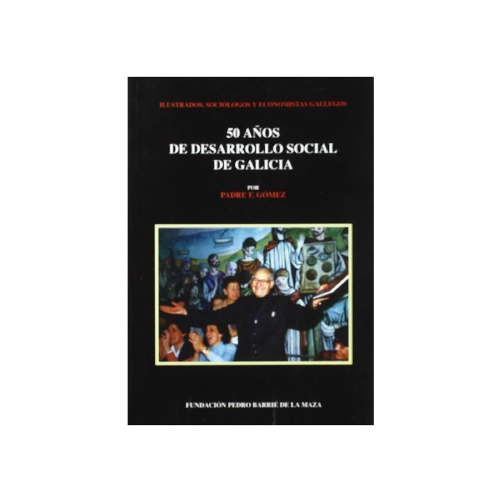 50 Años De Desarrollo Social De Galicia (Primera edición)